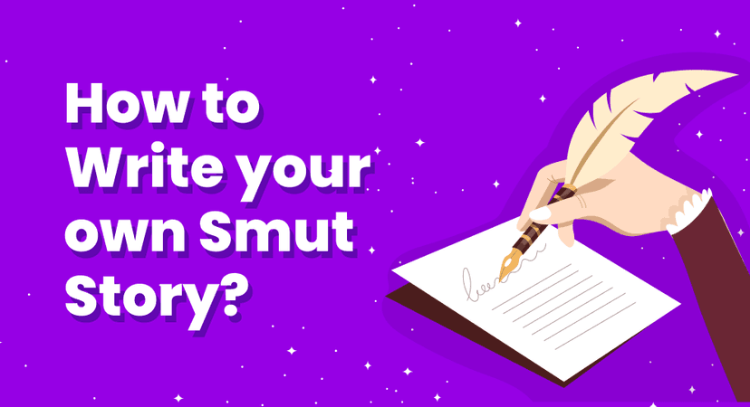 How to Write Your Own Smut Story?