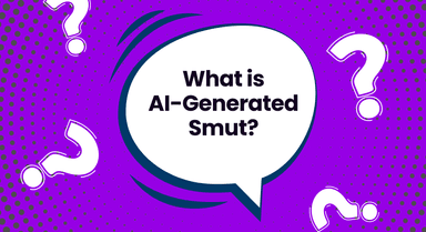 What Is AI-Generated Smut?