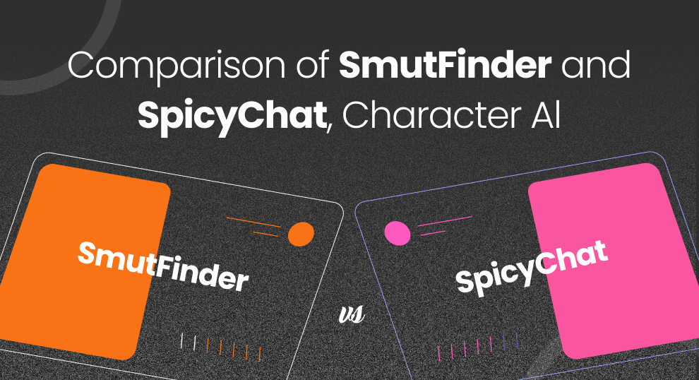 Comparison of SmutFinder, SpicyChat and Character AI