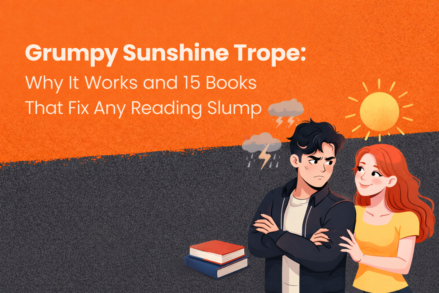 Grumpy Sunshine Trope: Why It Works and 15 Books That Fix Any Reading Slump