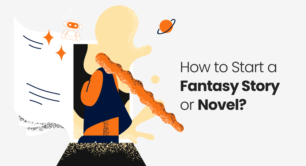 How to Start a Fantasy Story or Novel?