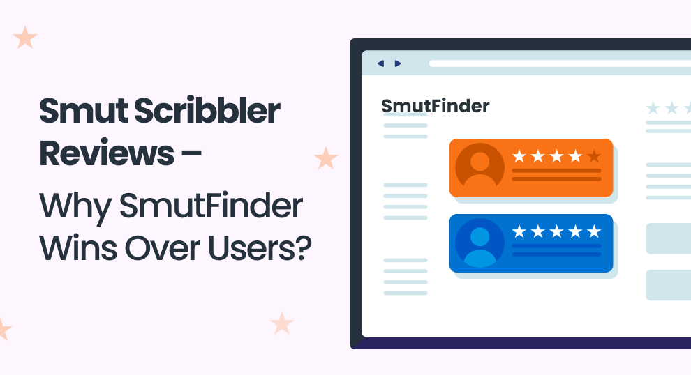 Smut Scribbler Reviews - Why SmutFinder Wins Over Users?