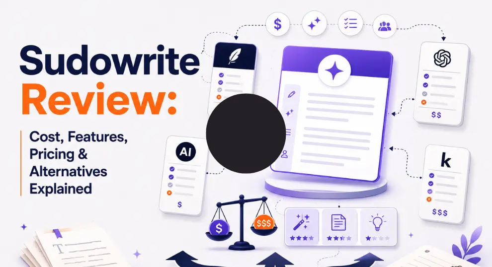 Sudowrite Review: Cost, Features, Pricing & Alternatives Explained