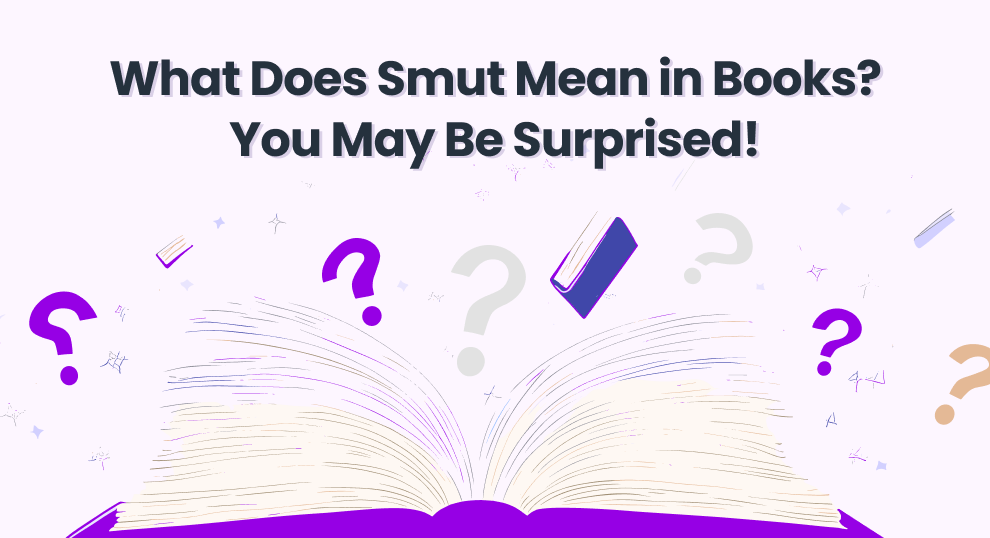 What Does Smut Mean in Books? You May Be Surprised!