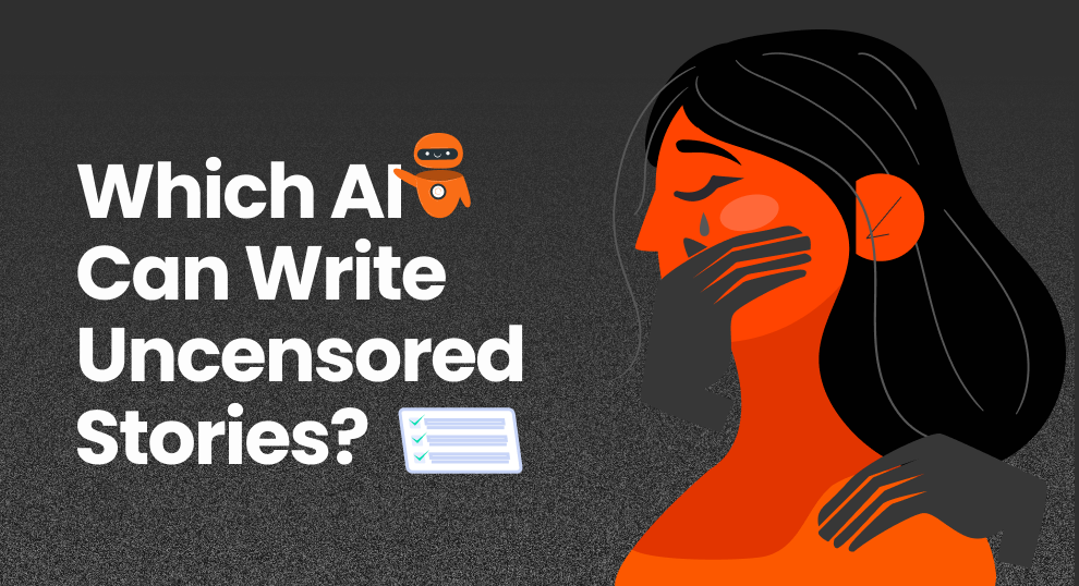 Which AI Can Write Uncensored Stories? [Answered]